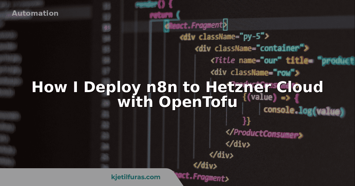 How I Deploy n8n to Hetzner Cloud with OpenTofu