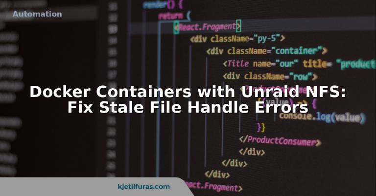 Docker Containers with Unraid NFS: Fix Stale File Handle Errors